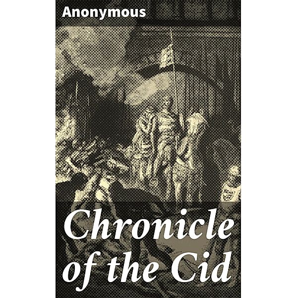 Chronicle of the Cid, Anonymous