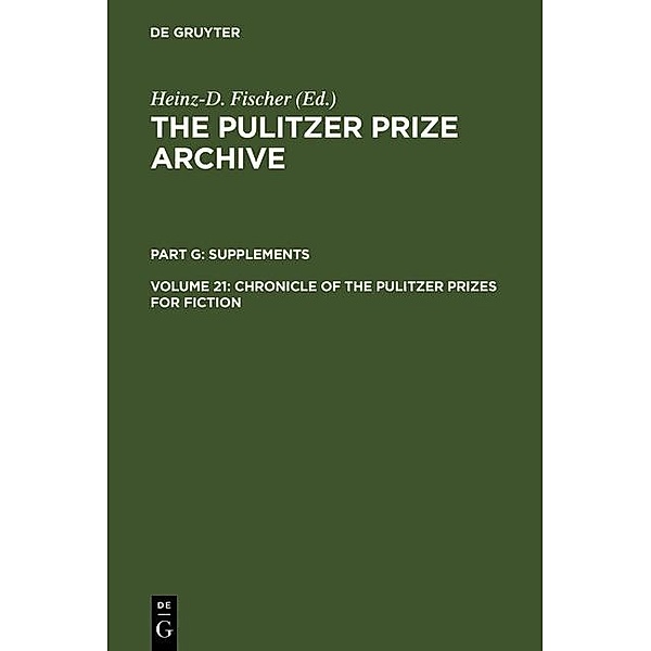 Chronicle of the Pulitzer Prizes for Fiction - Discussions, Decisions and Documents