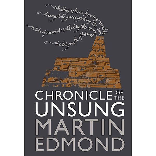 Chronicle of the Unsung, Martin Edmond