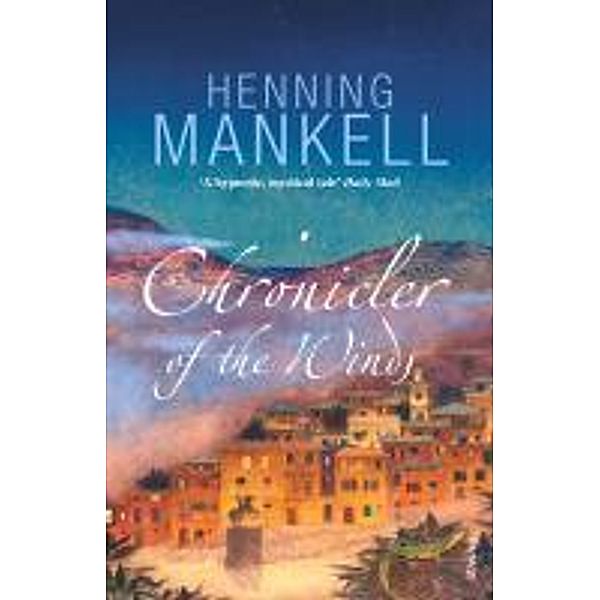 Chronicler of the Winds, Henning Mankell