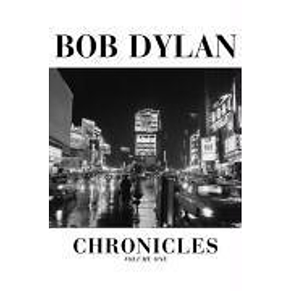 Chronicles, Bob Dylan