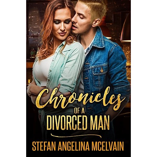 Chronicles: Chronicles of a Divorced Man, Stefan Angelina McElvain