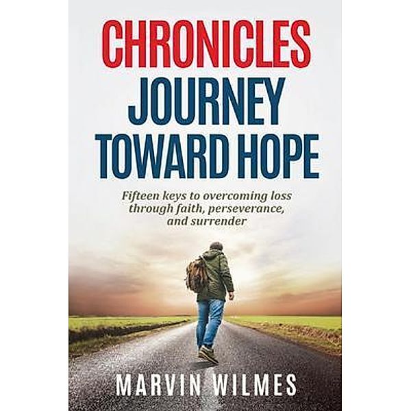 Chronicles, Journey Toward Hope, Marvin Wilmes