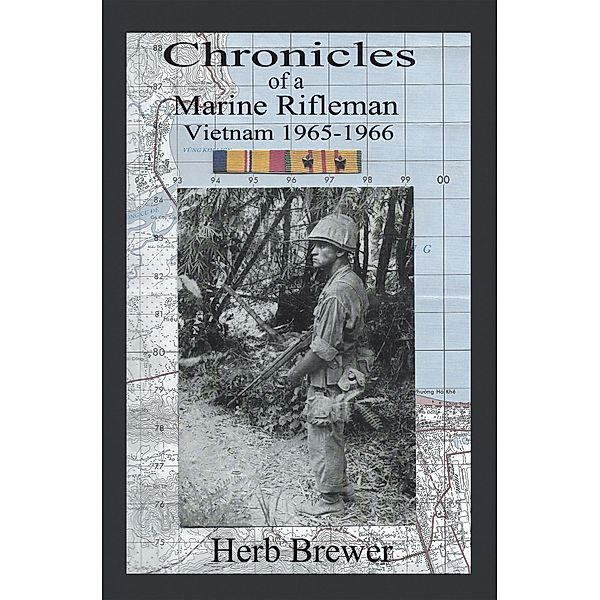 Chronicles of a Marine Rifleman, Herb Brewer