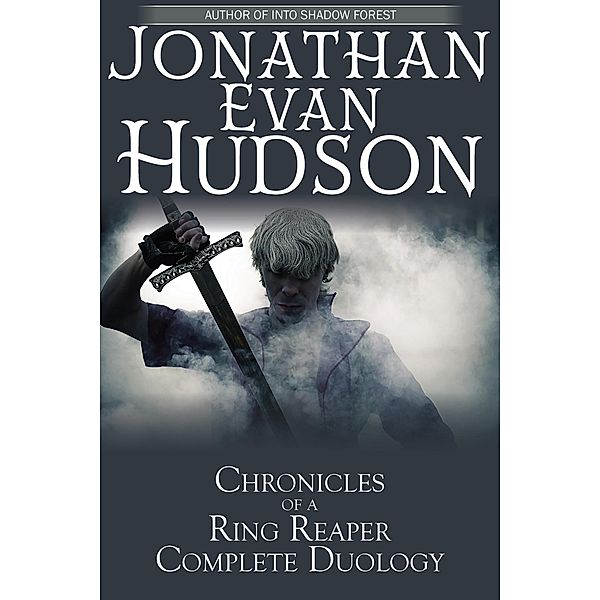 Chronicles of a Ring Reaper Complete Duology, Jonathan Evan Hudson