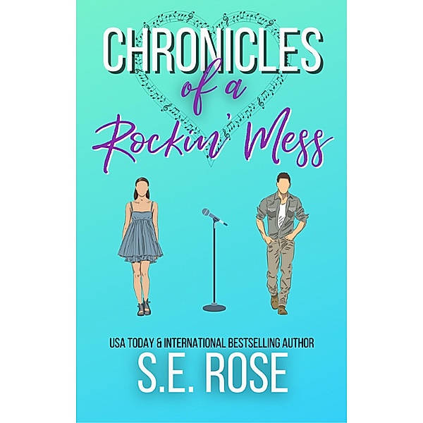 Chronicles of a Rockin' Mess, S. E. Rose