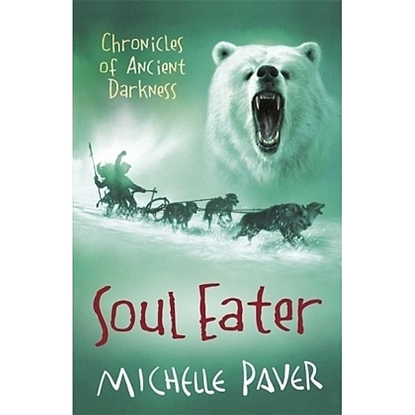 Chronicles of Ancient Darkness: Soul Eater, Michelle Paver