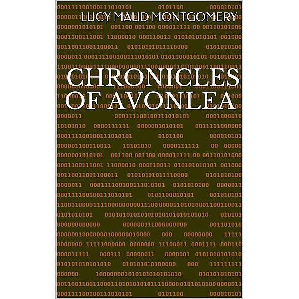 Chronicles of Avonlea, Lucy Maud Montgomery