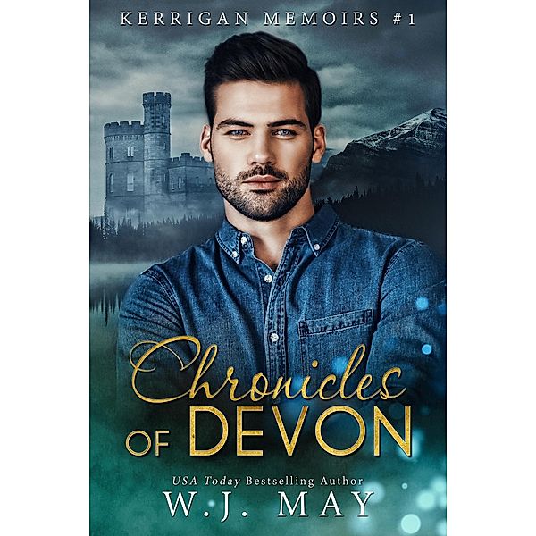 Chronicles of Devon (Kerrigan Memoirs, #1) / Kerrigan Memoirs, W. J. May