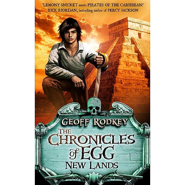 Chronicles of Egg: New Lands / The Chronicles of Egg, Geoff Rodkey