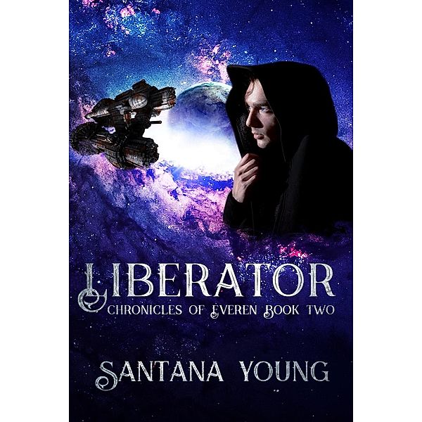 Chronicles of Everen: Liberator (Chronicles of Everen, #2), Santana Young