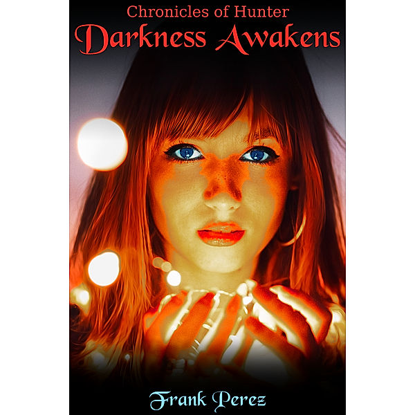 Chronicles Of Hunter: Darkness Awakens, Frank Perez