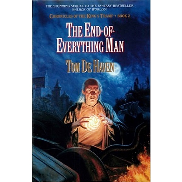 Chronicles of King's Tramp: End of Everything Man, Tom DeHaven