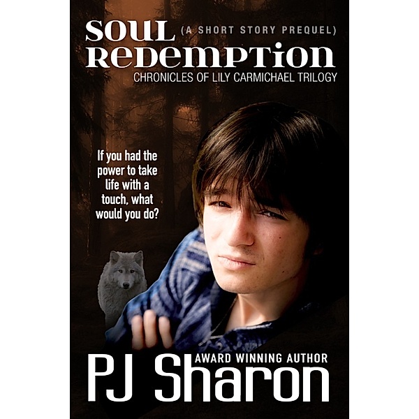 Chronicles of Lily Carmichael trilogy: Soul Redemption, Pj Sharon