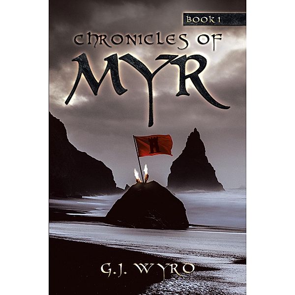 Chronicles of Myr, G. J. Wyrd