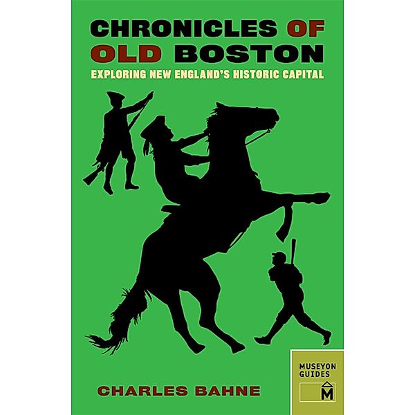 Chronicles of Old Boston, Charles Bahne