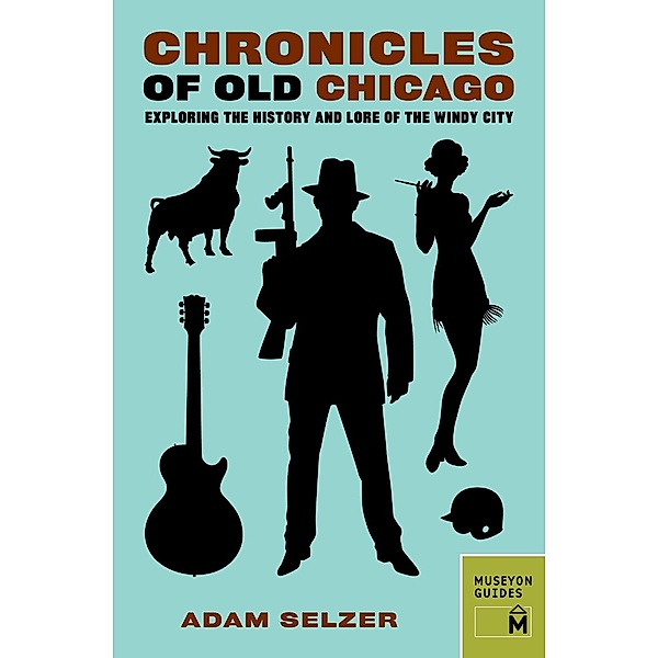 Chronicles of Old Chicago, Adam Selzer