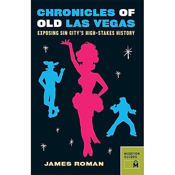 Chronicles of Old Las Vegas, James Roman