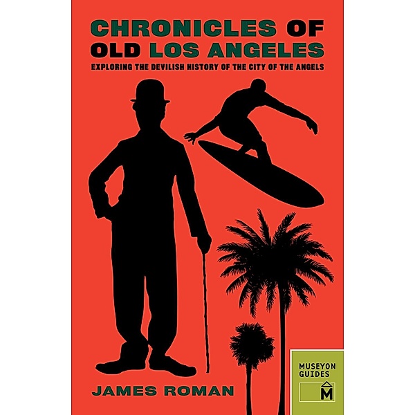 Chronicles of Old Los Angeles, James Roman