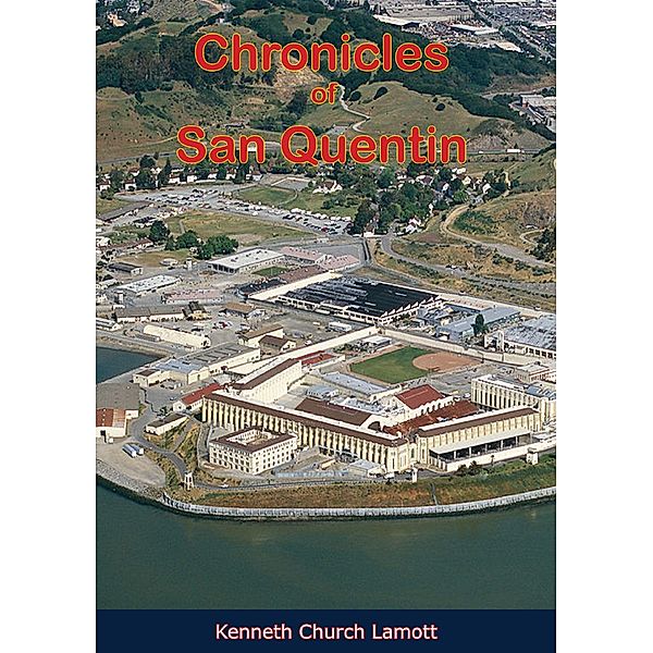 Chronicles of San Quentin, Kenneth Church Lamott