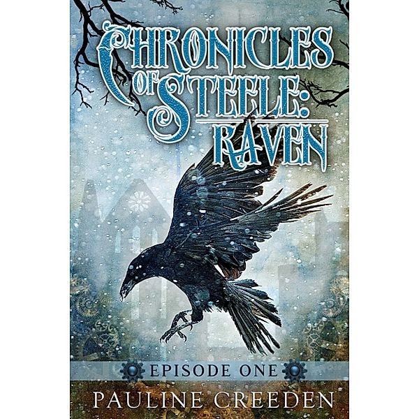 Chronicles of Steele: Raven 1 Episode 1, Pauline Creeden