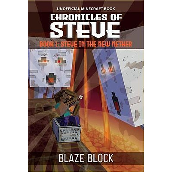 Chronicles of Steve Book 1 / Chronicles of Steve Bd.1, Blaze Block