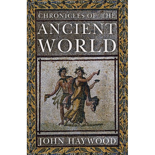 Chronicles of the Ancient World, John Haywood