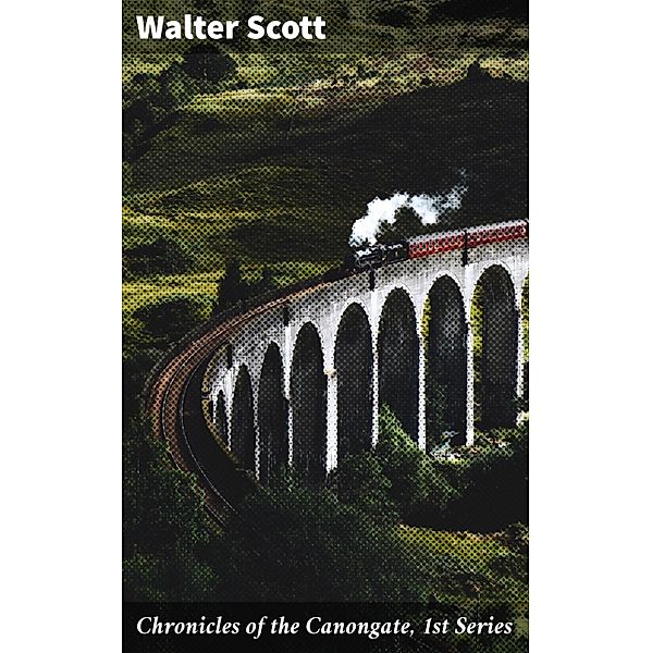 Chronicles of the Canongate, 1st Series, Walter Scott