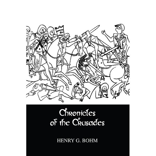 Chronicles Of The Crusades, Henry G. Bohm