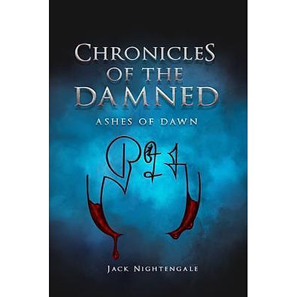 Chronicles of the Damned / PageTurner Press and Media, Jack Nightengale