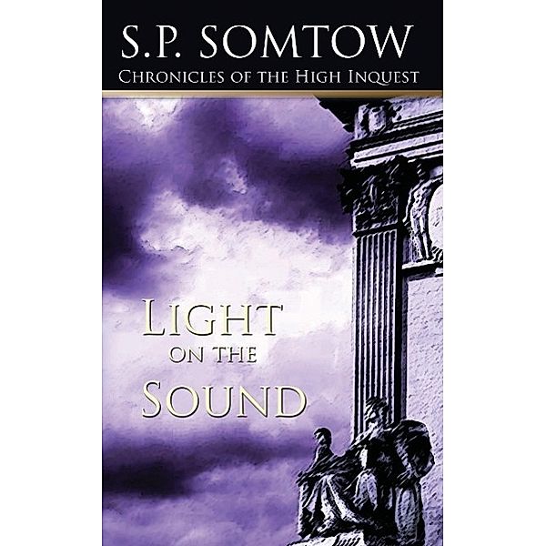 Chronicles of the High Inquest, S. P. Somtow