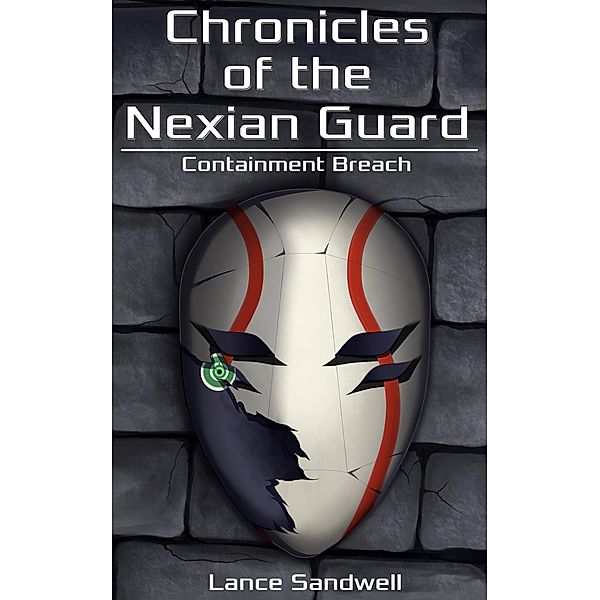 Chronicles of the Nexian Guard: Containment Breach / Chronicles of the Nexian Guard, Lancelot Chronicler