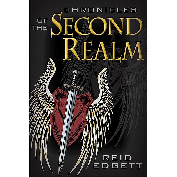 Chronicles of the Second Realm / Clovercroft Publishing, Curtis Reid Edgett
