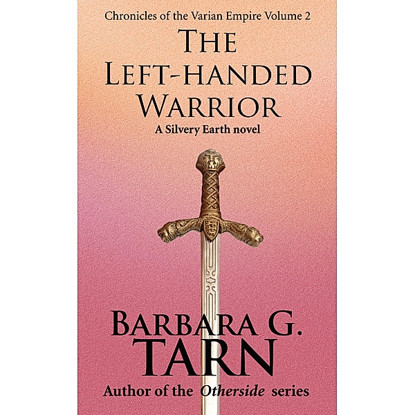 Chronicles of the Varian Empire - Volume 2 (Silvery Earth) / Silvery Earth, Barbara G. Tarn