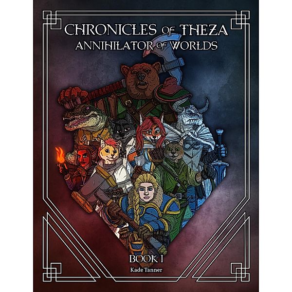 Chronicles of Theza: Annihilator of Worlds part 1, Kade Tanner