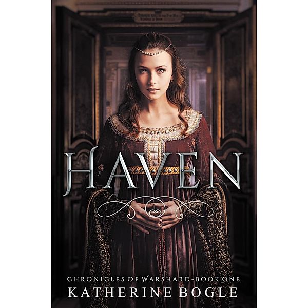 Chronicles of Warshard: Haven (Chronicles of Warshard, #1), Katherine Bogle