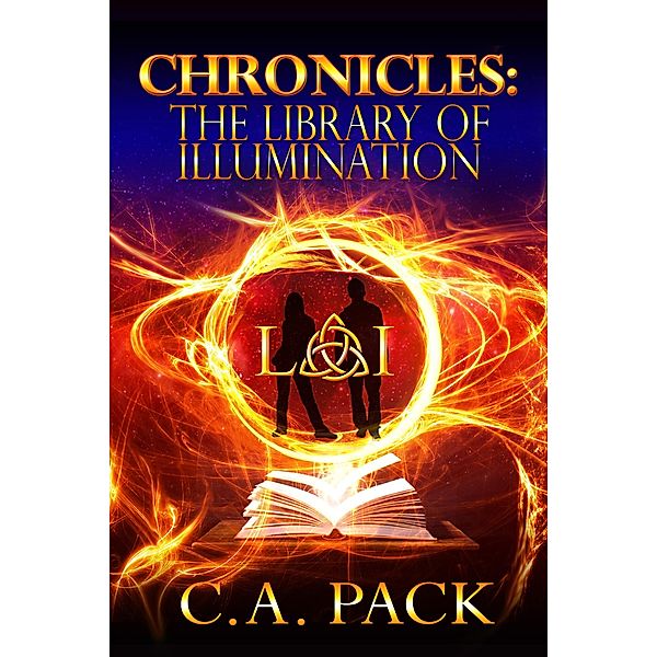 Chronicles: The Library of Illumination / C. A. Pack, C. A. Pack