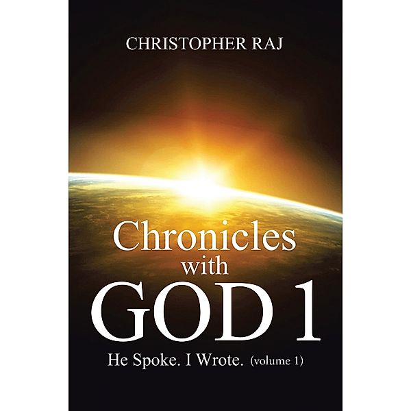 Chronicles with God 1, Christopher Raj