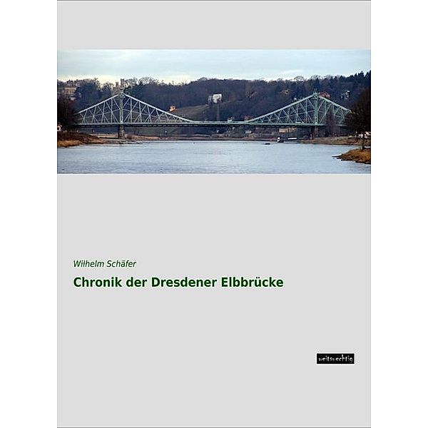 Chronik der Dresdener Elbbrücke, Wilhelm Schäfer