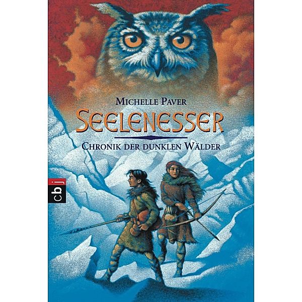 Chronik der dunklen Wälder Band 3: Seelenesser, Michelle Paver