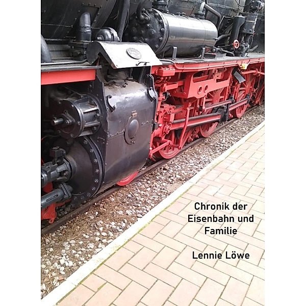 Chronik der Eisenbahn und Familie, Lennie Loewe
