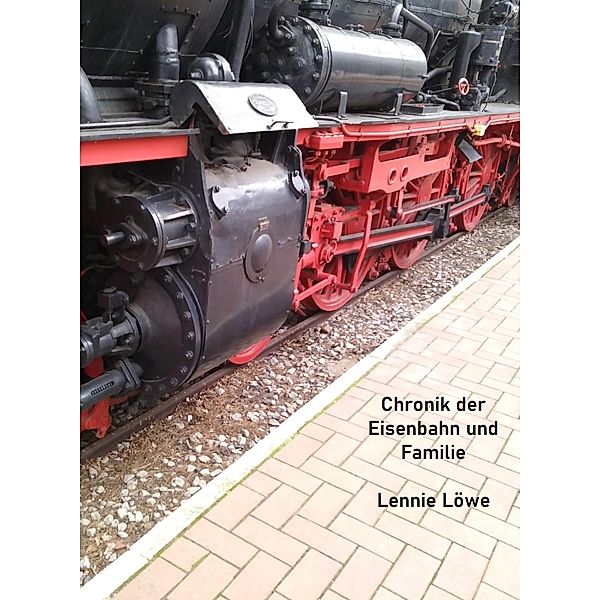 Chronik der Eisenbahn und Familie, Lennie Loewe