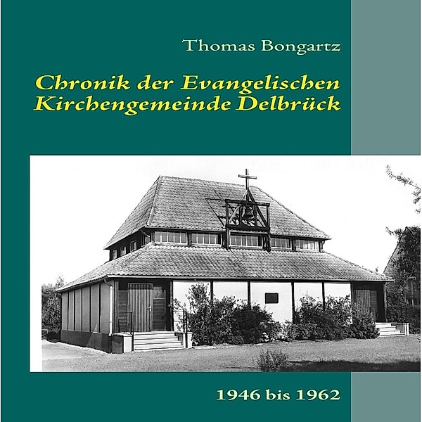 Chronik der Ev. Kirchengemeinde Delbrück, Thomas Bongartz
