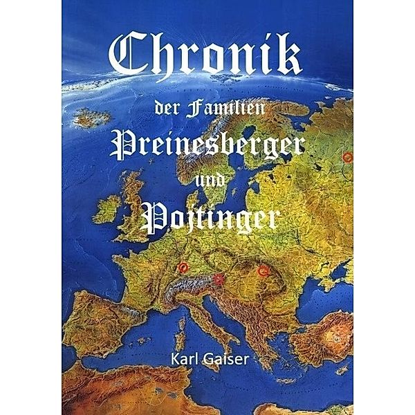 Chronik der Familien Preinesberger und Pojtinger, Karl Gaiser