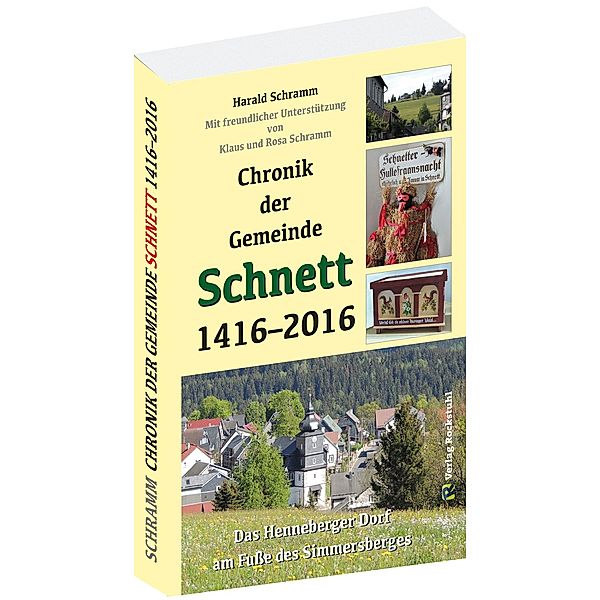 Chronik der Gemeinde Schnett 1416-2016, Harald Schramm