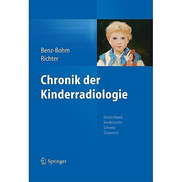 Chronik der Kinderradiologie, Gabriele Benz-Bohm, Ernst Richter