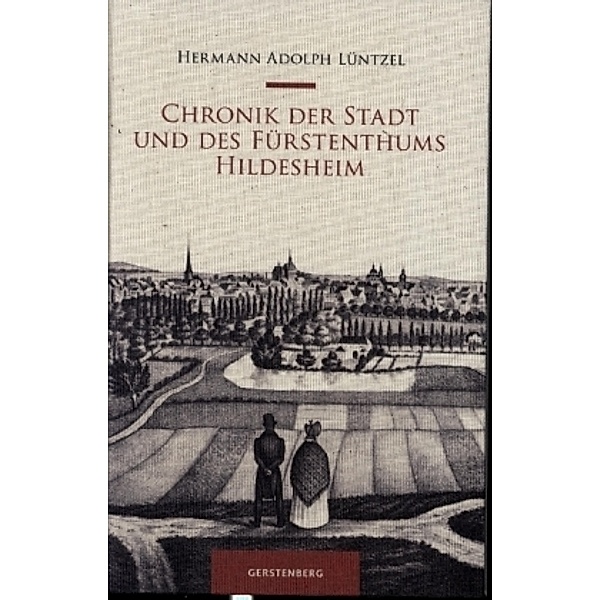 Chronik der Stadt und des Fürstenthums HIldesheim, Hermann Adolph Lüntzel