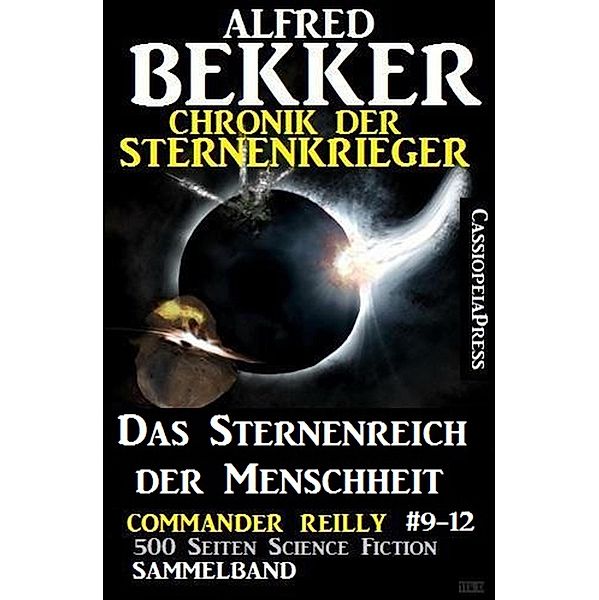 Chronik der Sternenkrieger - Das Sternenreich der Menschheit / Sunfrost Sammelband Bd.13, Alfred Bekker