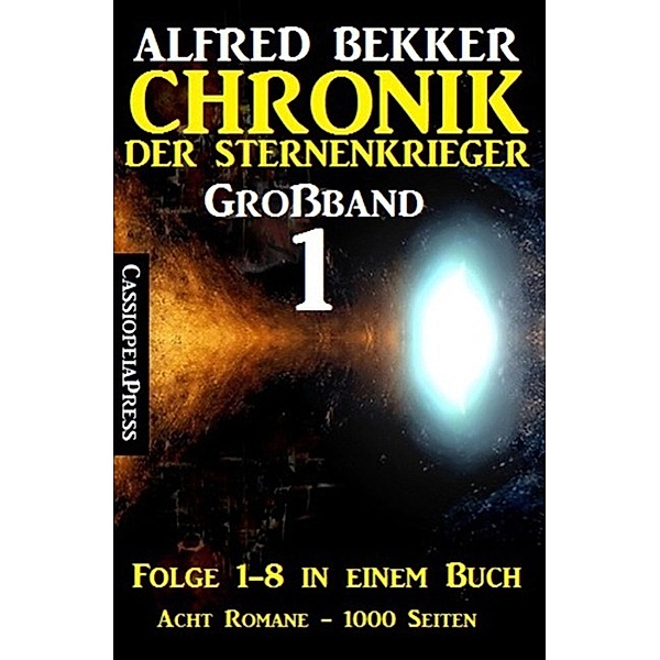 Chronik der Sternenkrieger Großband 1, Alfred Bekker
