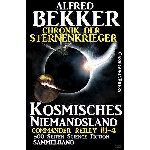 Chronik der Sternenkrieger - Kosmisches Niemandsland (Sunfrost Sammelband, #11) / Sunfrost Sammelband, Alfred Bekker